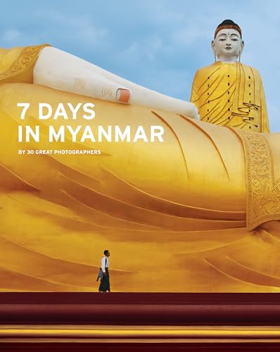 7 Days in Myanmar: A Portrait of Burma