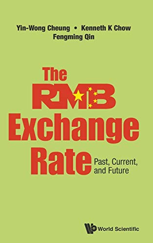 RMB EXCHANGE RATE, THE: PAST, CURRENT, AND FUTURE : THE: PAST