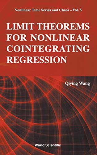 Limit Theorems For Nonlinear Cointegrating Regression: 5 (Nonlinear Time Series & Chaos)