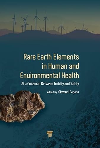 Rare Earth Elements in Human and Environmental Health: At the Crossroads Between Toxicity and Safety