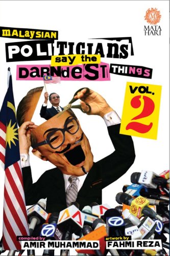 Malaysian Politicians Say the Darndest Things, Vol. 2