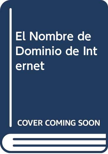 El Nombre de Dominio de Internet (Spanish Edition)