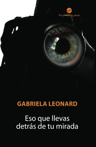 Eso Que Llevas Detrás De Tu Mirada