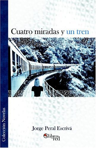 Cuatro Miradas Y Un Tren