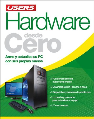 HARDWARE DESDE CERO: Espanol, Users (Spanish Edition)