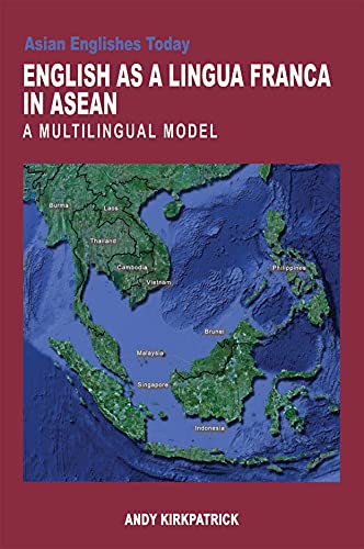 English as a Lingua Franca in ASEAN: A Multilingual Model