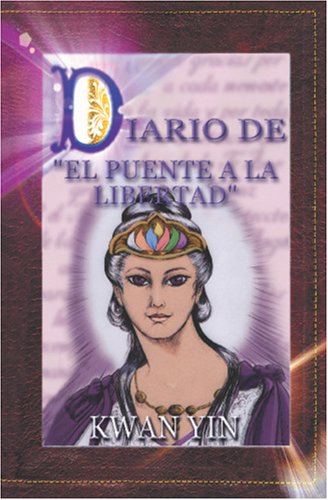 DIARIO DE EL PUENTE A LA LIBERTAD (Spanish Edition)