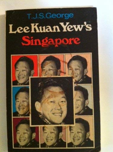 Lee Kuan Yews Singapore