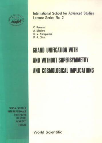 Grand Unification With And Without Supersymmetry And Cosmology Implications (International School for Advanced Studies Lecture)