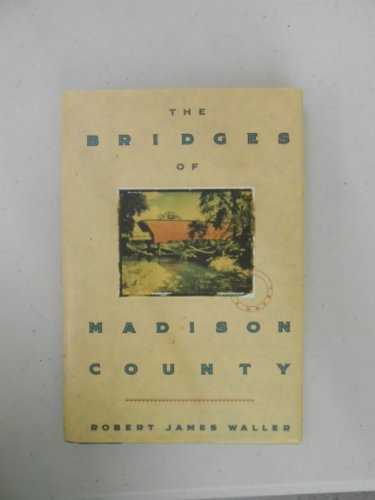 The Bridges of Madison County / Robert James Waller