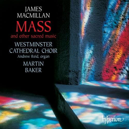 James MacMillan : Messe & Pièces Sacrées