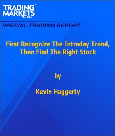 First Recognize The Intraday Trend, Then Find The Right Stock