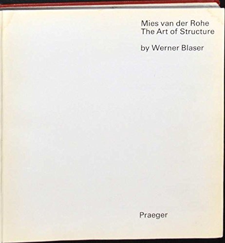 Mies Van Der Rohe: Art of Structure