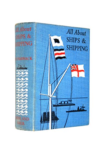 All about ships and shipping: A handbook of popular nautical information
