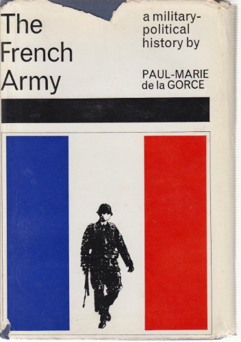 The French Army, a Political Military History
