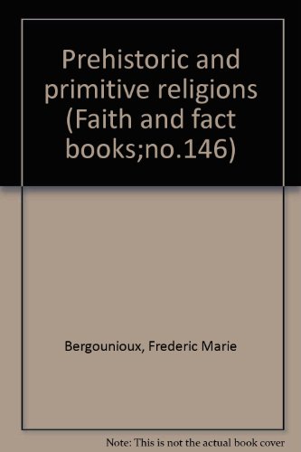 PRIMITIVE AND PREHISTORIC RELIGIONS (Twentieth Cen