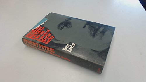 Stormy petrel: the life and work of Maxim Gorky