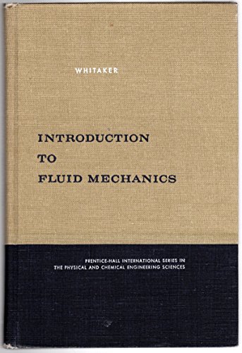 Introduction to fluid mechanics (Prentice-Hall International series in the physical and chemical engineering sciences)