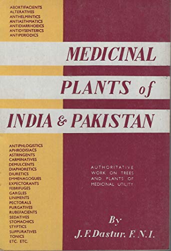 Medicinal plants of India and Pakistan: A concise work describing plants used for drugs and remedies according to Ayurvedic, Unani, Tibbi systems and mentioned in British and American pharmacopoeias