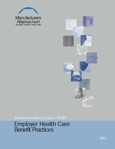 Insurance Coverage Limits: A Manufacturers Alliance/MAPI Survey