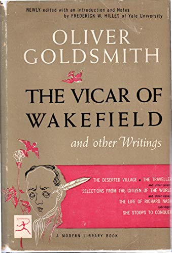 The vicar of Wakefield, and other writings (The Modern library of the world's best books [291])