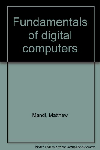 Fundamentals of digital computers