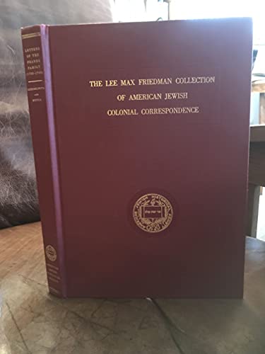 The Lee Max Friedman collection of American Jewish colonial correspondence: Lett