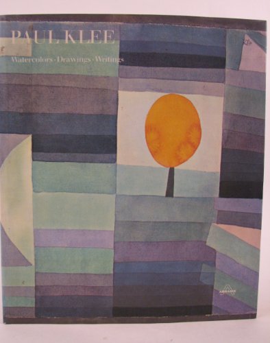 Paul Klee: Watercolors, Drawings, Writings