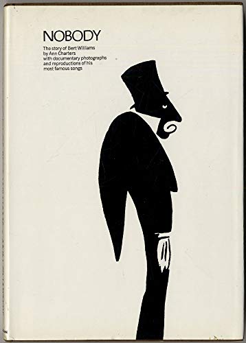 Nobody: the story of Bert Williams