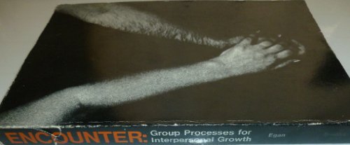 Encounter; group processes for interpersonal growth