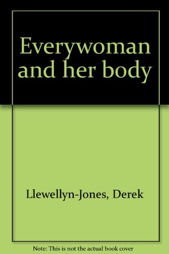Everywoman and her body