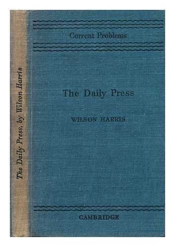 The daily press / by Wilson Harris