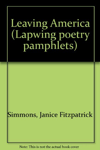 Leaving America (Lapwing poetry pamphlets)
