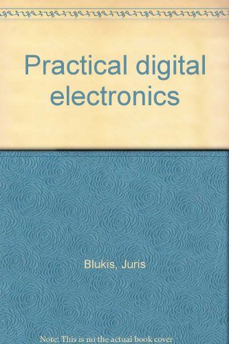 Practical digital electronics