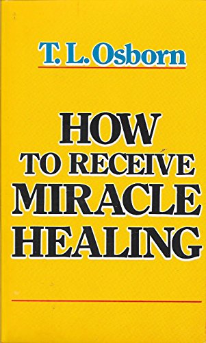 How to receive miracle healing