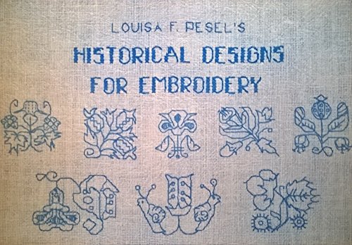 Louisa F. Pesel's historical designs for embroidery