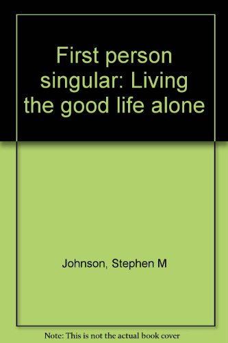 First person singular: Living the good life alone