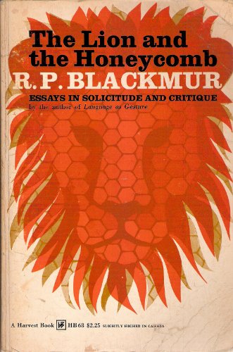 The lion and the honeycomb;: Essays in solicitude and critique