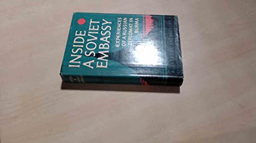 Inside a Soviet Embassyexperiences of a Russian Diplomat in Burma / Edited, with an Introduction by Simon Wolin