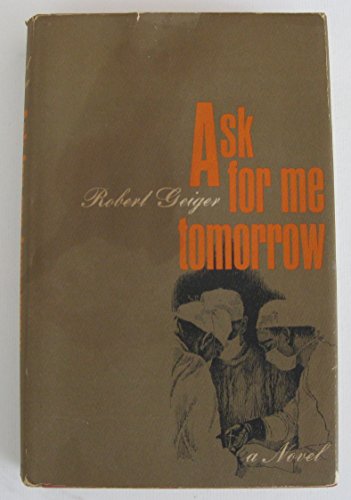 Ask for me tomorrow