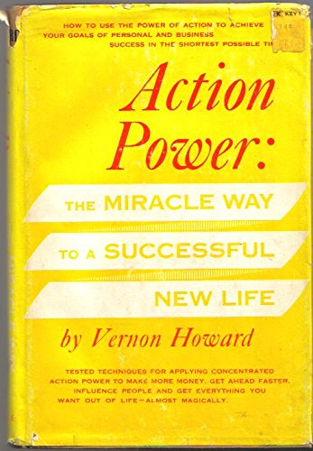 Action power: The miracle way to a successful new life