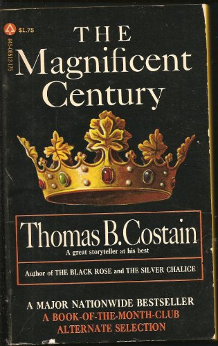 The Magnificent Century (His A history of the Plantagenets)