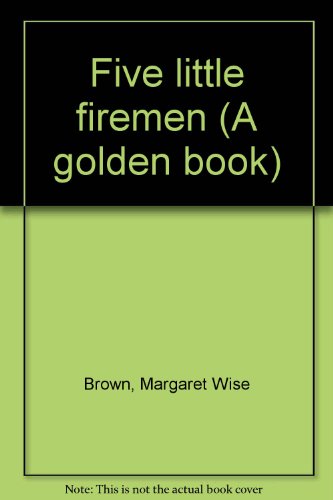 Five little firemen (A golden book)