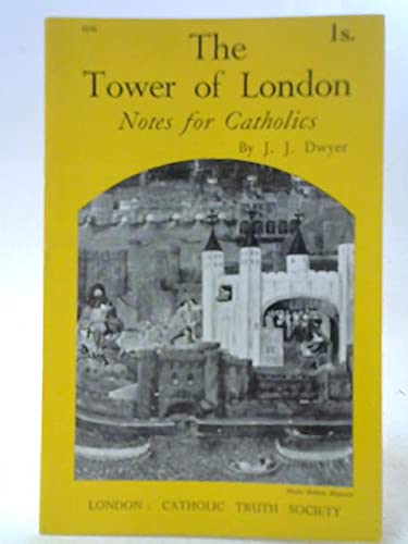 The Tower of London: Notes for Catholics