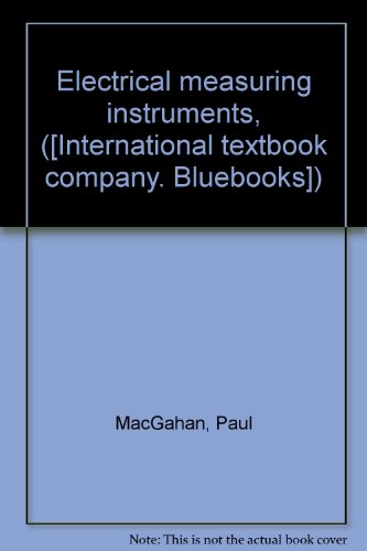 Electrical measuring instruments, ([International textbook company. Bluebooks])