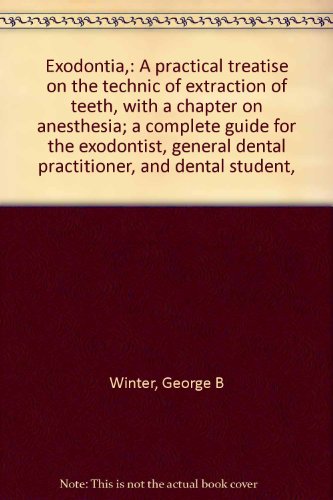 Exodontia,: A practical treatise on the technic of
