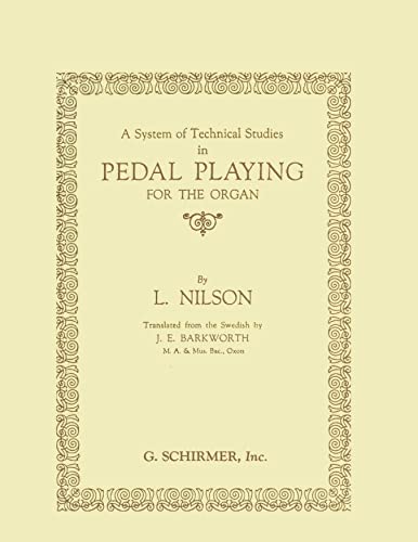 A System of Technical Studies in Pedal-Playing for the Organ