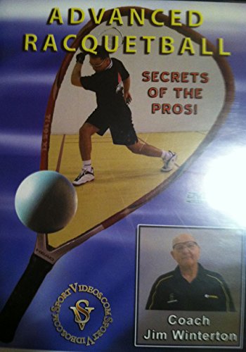 Advanced Racquetball Secrets of the Pros!