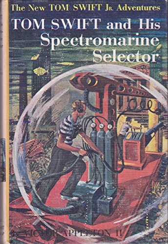 Tom Swift and His Spectromarine Selector (The New Tom Swift Jr. Adventures, 15)