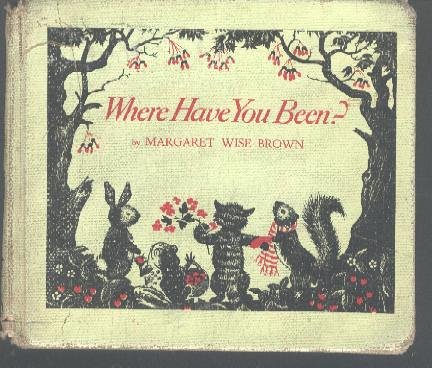 Where Have You Been?